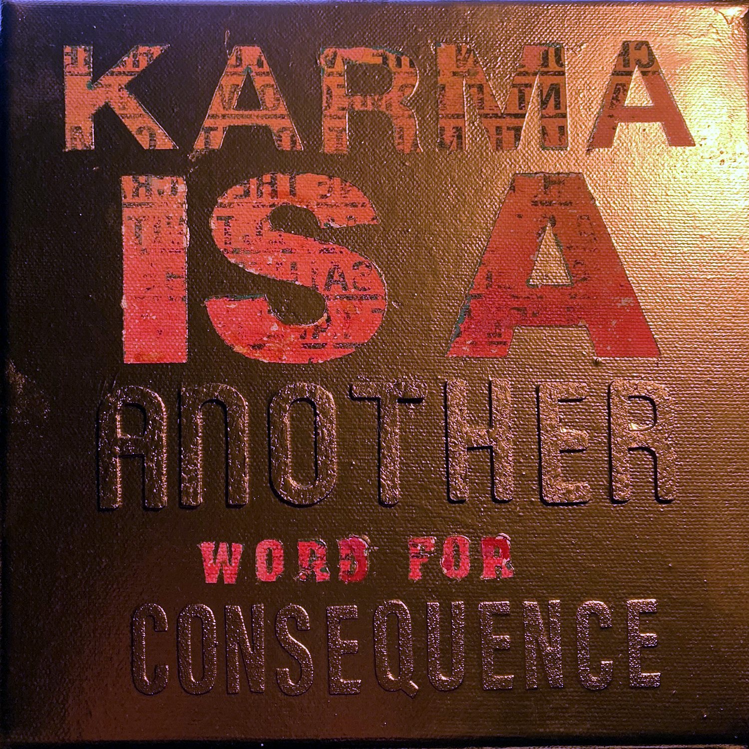 Karma Is Another Word for Consequence by Milo